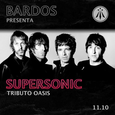 SUPERSONIC ⚡ TRIBUTO OASIS.