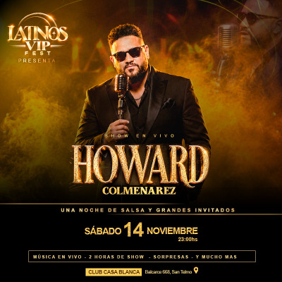 LATINOS VIP FEST - HOWARD COLMENAREZ