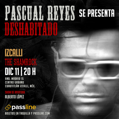 PASCUAL REYES se presenta DESHABITADO en IZCALLI