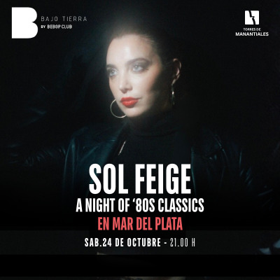 Sol Feige | A night of 80s Classics en Mar del Plata | 24 de Octubre