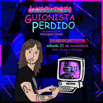 La Maldición del Guionista perdido - Sábado 21 de noviembre