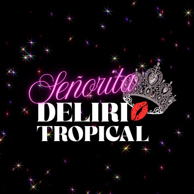 Señorita Delirio Tropical - Primera Eliminatoria