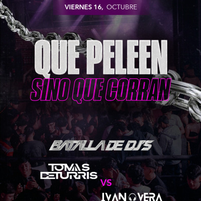 VIERNES 16 OCTUBRE - QUE PELEEN SINO QUE CORRAN