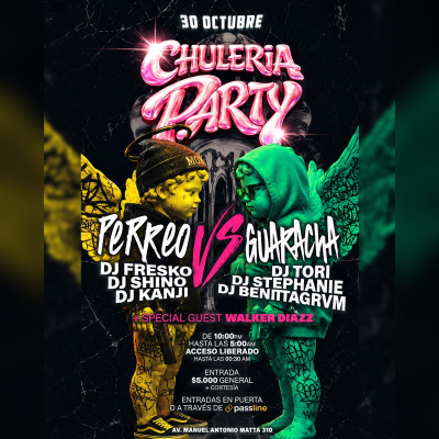 CHULERIA PARTY: 5ta EDICIÓN PERREO VS GUARACHA
