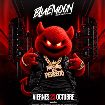NOCHES DE PERREITO🔥🔴By Blue Moon Coquimbo📍