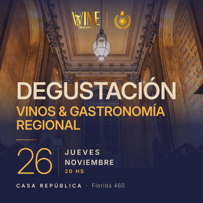 WINE ARGENTINA - EDICION CASA REPUBLICA - DEGUSTACIÓN DE VINO & GASTRONOMÍA REGIONAL