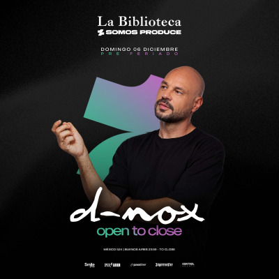 Domingo 06 de Diciembre (pre-feriado) D-NOX @LaBiblioteca x Somos Produce