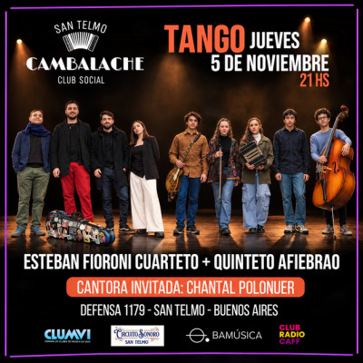 TANGO! ESTEBAN FIORONI CUARTETO + QUINTETO  AFIEBRAO