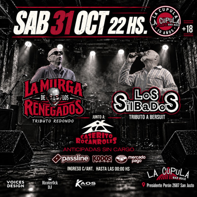 Los Silbados , La Murga de los Renegados & Caserito en La Cúpula !