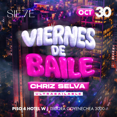 VIERNES DE BAILE ★ VIERNES 30 OCTUBRE ★ Club Siete - Piso 4 Hotel W