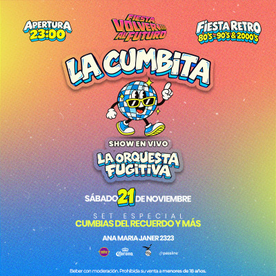 SÁBADO 21 DE NOVIEMBRE - VUELVE LA CUMBITA - FIESTAVOLVERALFUTURO