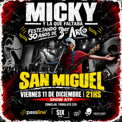 MICKY RODRÍGUEZ EN SAN MIGUEL – 30 AÑOS DE TERCER ARCO