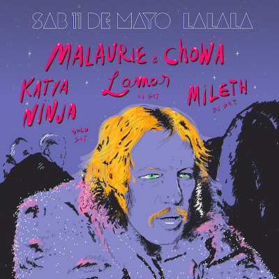 11.05 Malaurie & Chowa + Lamas (VJ SET) / Katya Ninja (SOLO SET) / Mileth (DJ SET)