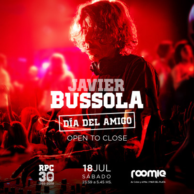 18 de julio - Día del amigo: JAVIER BÚSSOLA OPEN TO CLOSE @ ROOMIE, MAR DEL PLATA