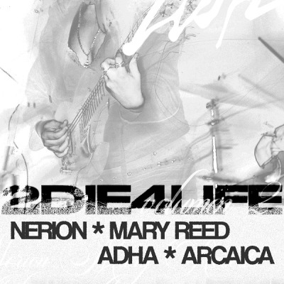2DIE 4LIFE VOL.2 // NERION + MARY REED + ADHA + ARCAICA // EN CLUB CONJURA