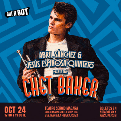 Abril Sánchez & Jesús Espinosa Quinteto presentan: Chet Baker
