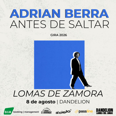 Adrian Berra en Dandelión - Lomas de Zamora