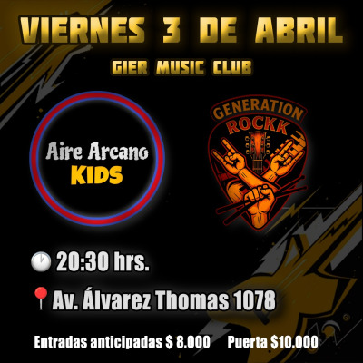 AIRE ARCANO KIDS y GENERATION ROCK en Gier Music Club