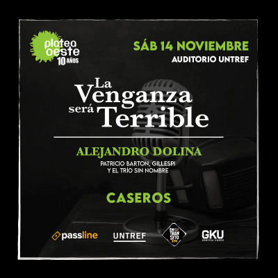 Alejandro Dolina - La venganza será terrible. En Auditorio Caseros II. UNTREF