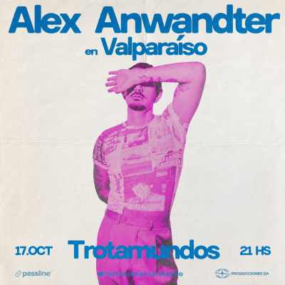 Alex Anwandter en Valparaíso + Fiesta - Trotamundos