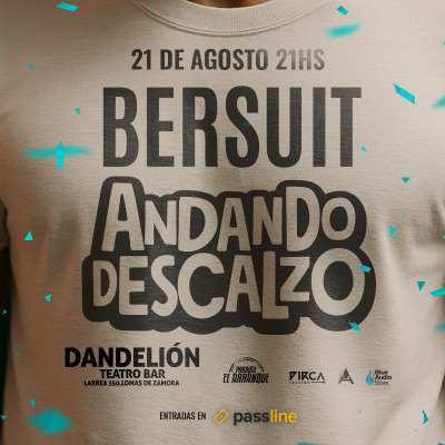BERSUIT + ANDANDO EN DANDELION