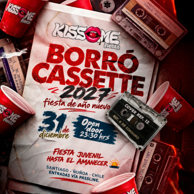 BORRO CASSETTE 📼 2027 🍾 / Fiesta de AÑO NUEVO ➡️🎉 / Jueves 31 dic 23:30 hrs - ÑUÑOA - SANTIAGO (SPOT secreto) - KISSME FIESTA 🥳