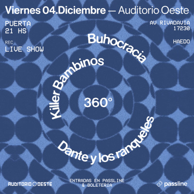 BUHOCRACIA - DANTE Y LOS RANQUELES - KILLER BAMBINOS - AUDITORIO OESTE