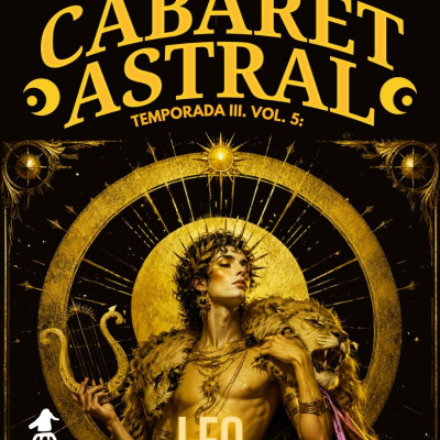 Cabaret Astral. Vol. V: Leo