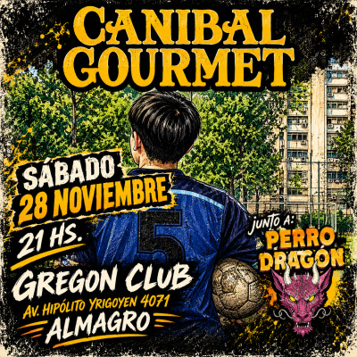 Canibal gourmet en Gregon club
