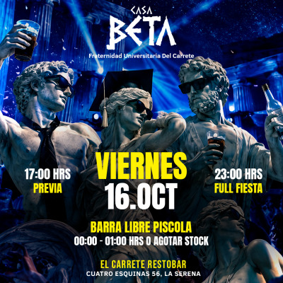 CASA BETA 🏛️ 16 OCTUBRE🔥EL CARRETE RESTOBAR📍LA SERENA