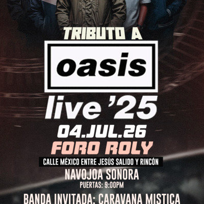 Champagne Bacanora presenta - Tributo a Oasis - Navojoa