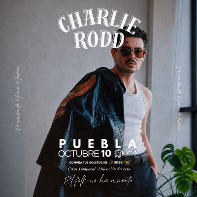 CHRLIE RODD | PUEBLA