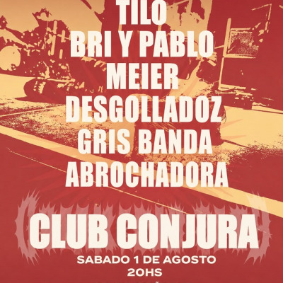 CICLO VOID PRESENTA // TILO + BRI Y PABLO + MEIER + DESGOLLADOZ + GRIS BANDA + ABROCHADORA // EN CLUB CONJURA