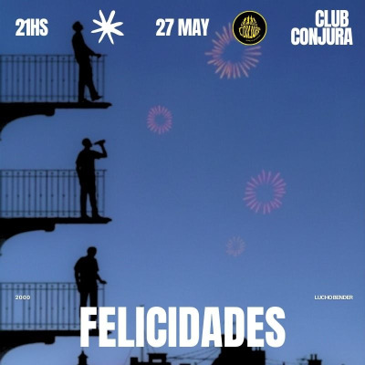 CINECLUB PARAÍSO PRESENTA // FELICIDADES // EN CLUB CONJURA