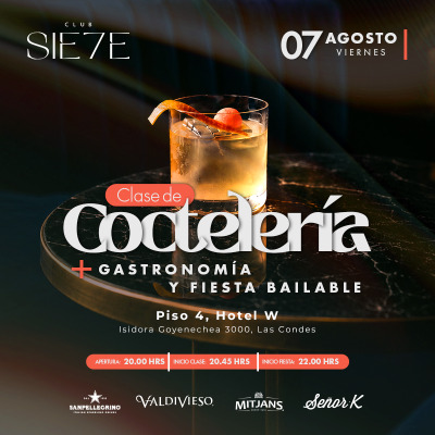 CLASES DE COCTELERÍA + FIESTA ★ VIERNES 07 AGOSTO ★ Club Siete - Piso 4 Hotel W