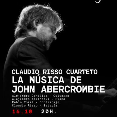CLAUDIO RISSO CUARTETO (LA MÚSICA DE JOHN ABERCROMBIE)