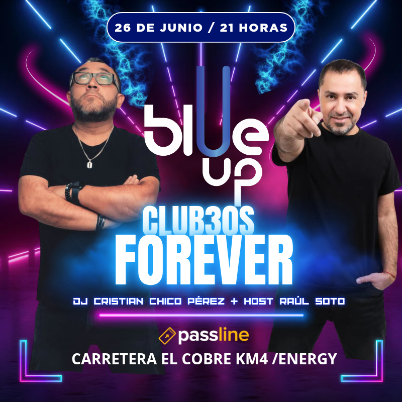 CLUB 30 RANCAGUA presenta FIESTA REMEMBER by CHICO PEREZ & RAÚL SOTO