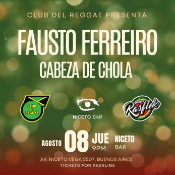 CLUB DEL REGGAE con Fausto Ferreiro, Cabeza de Chola y DJ Rasflek en Niceto Bar