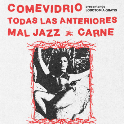 COMEVIDRIO x TODAS LAS ANTERIORES x CARNE x MAL JAZZ en LA PULPERÍA (Monte Grande)