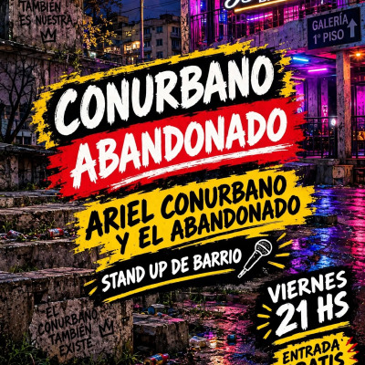 Conurbano Abandonado noche de Stand Up de barrio en ITUZAINGÓ