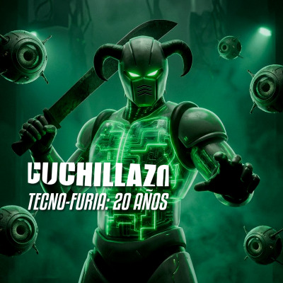 CUCHILLAZO 20 AÑOS TECNO-FURIA