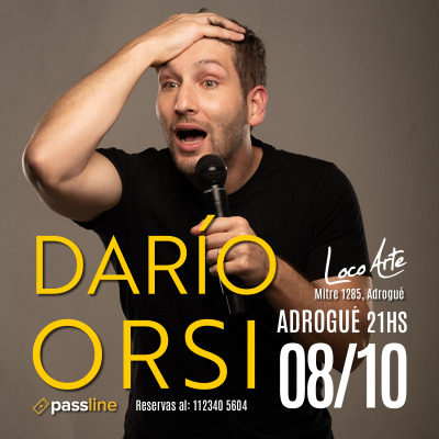 DARIO ORSI - 08/10 21HS Loco Arte Adrogué