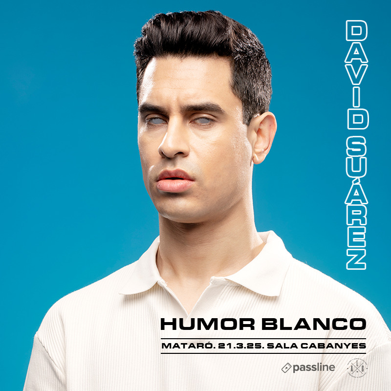 David Suarez - Humor Blanco - Mataró - 21 Marzo 2025