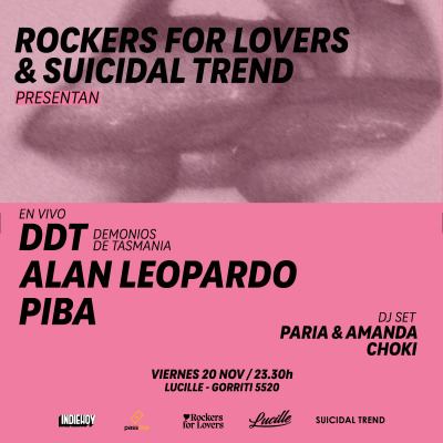 DDT ( Demonios de Tasmania + Piba + Alan Leopardo en la Fiesta Rockers for Lovers y Duicidal Trend