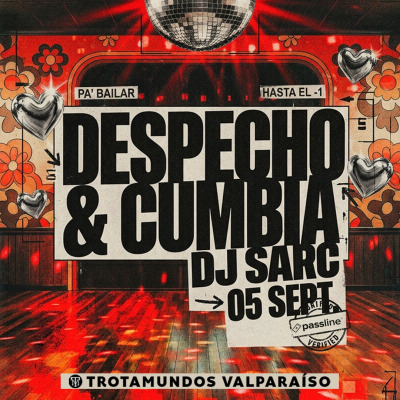 Despecho & Cumbia - Dj Sarc en Trotamundos Valparaíso