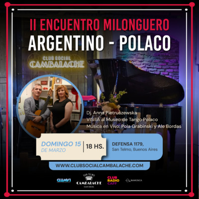 DOMINGO 15 DE MARZO - 19 HS - MILONGA - II ENCUENTRO ARGENTINO POLACO DE TANGO