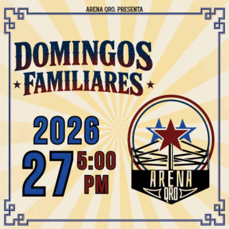 Domingos Familiares Arena QRO