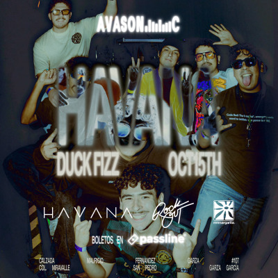 DUCK FIZZ @ HAVANA MTY x AVASONIC