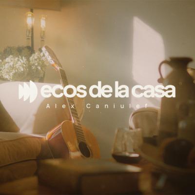 Ecos De La Casa - Alex Caniulef