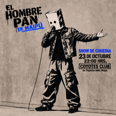 EL HOMBRE PAN EN MAIPÚ 🥖🎤
